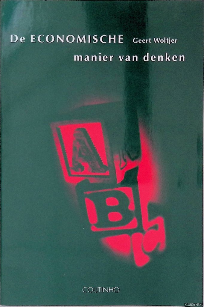De economische manier van denken - Woltjer, Geert