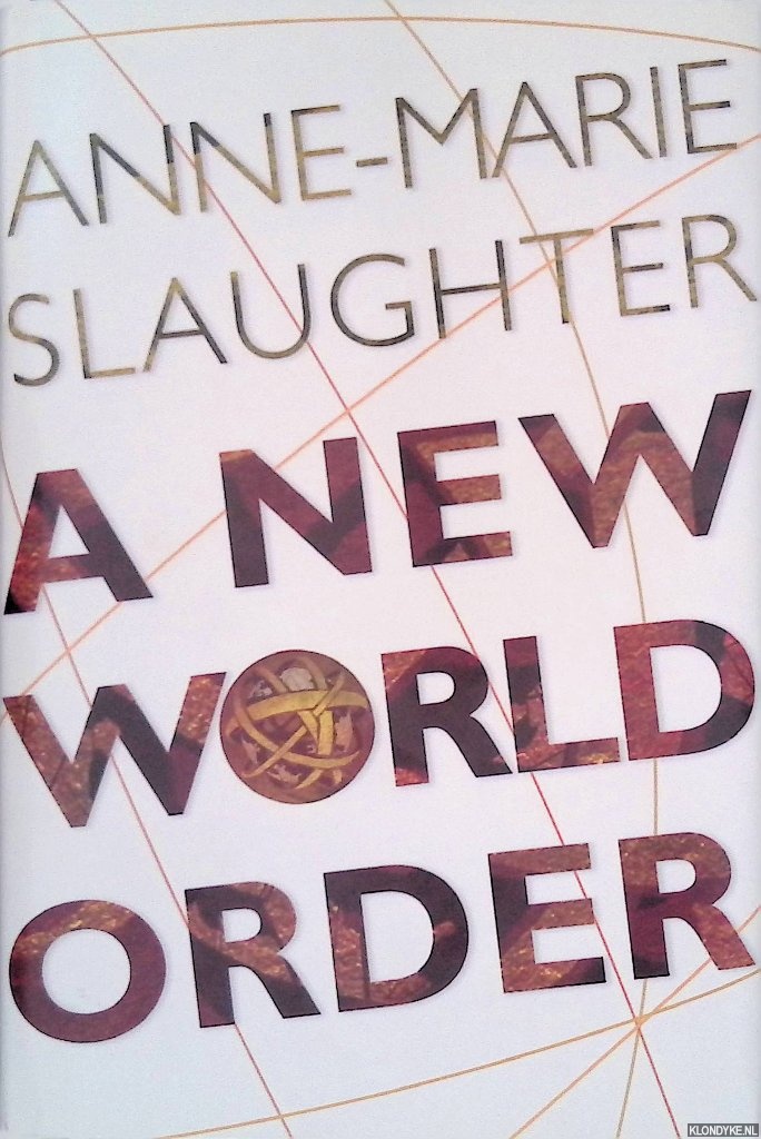 Slaughter, Anne-Marie - A New World Order