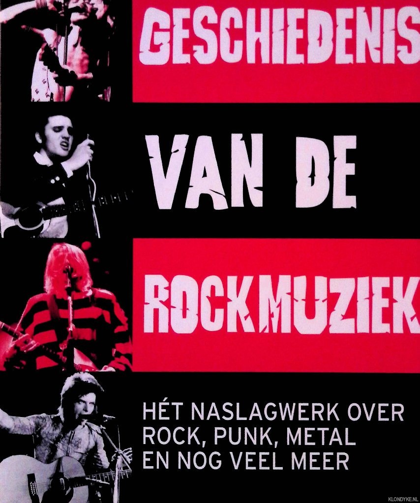 Paytress, Mark - Geschiedenis van de rockmuziek: ht naslagwerk over Rock, Punk, Metal en nog veelmeer
