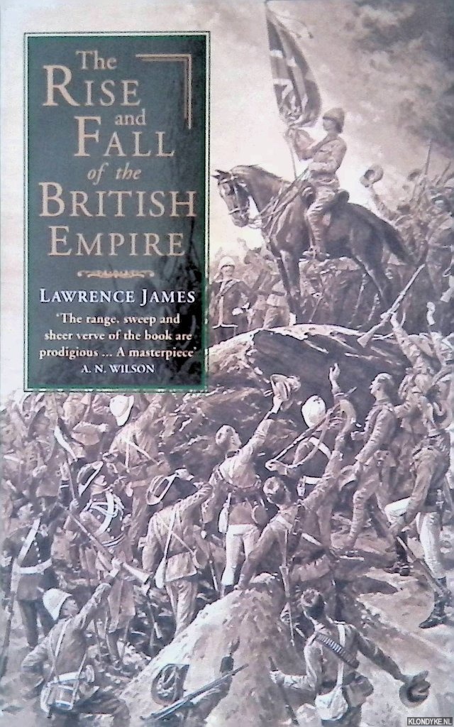 James, Lawrence - Rise and Fall of the British Empire