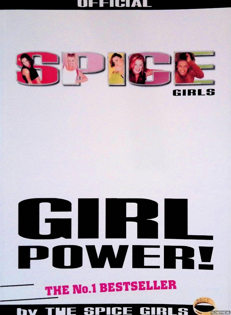 Barnes, Tim (design) - Spice Girls: GirlPower! The No. 1 Bestseller