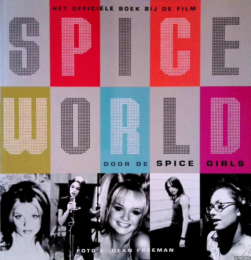 The Spice Girls & Dean Freeman (foto's) - Spice world: Het officiele boek bij de film