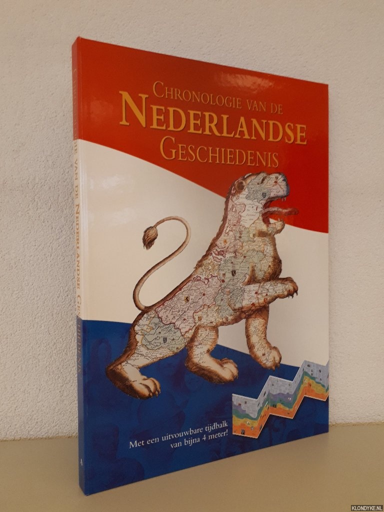 Verschoor, Jaap - Chronologie van de Nederlandse Geschiedenis: met een opvouwbare tijdbalk van bijna 4 meter!