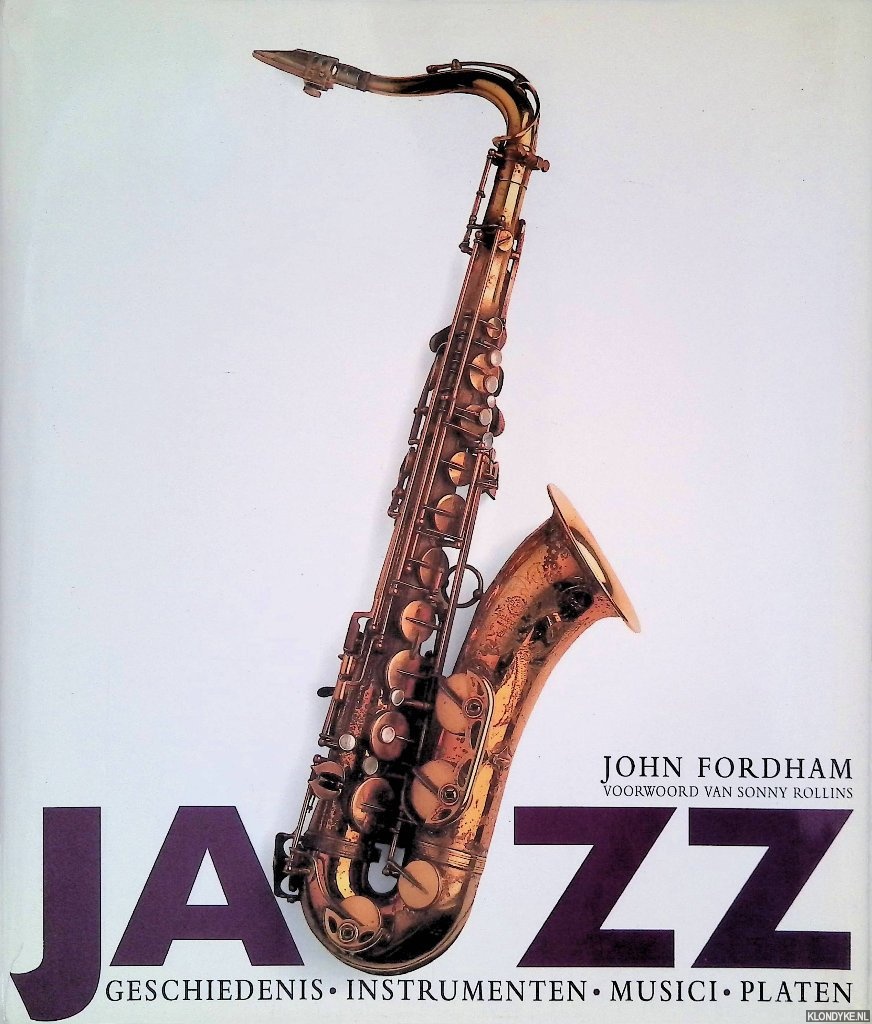 Fordham, John - Jazz: Geschiedenis, Instrumenten, Musici, Platen