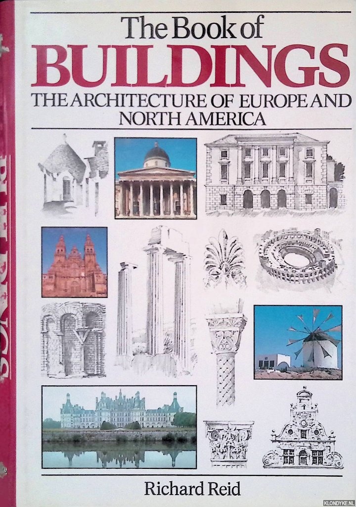 Reid, Richard - The book of buildings: The Architecture of Europe and North America: A traveller's guide