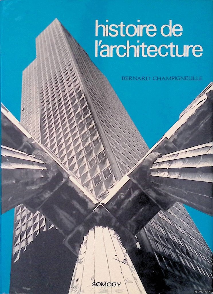 Champigneulle, Bernard - Histoire de l'architecture