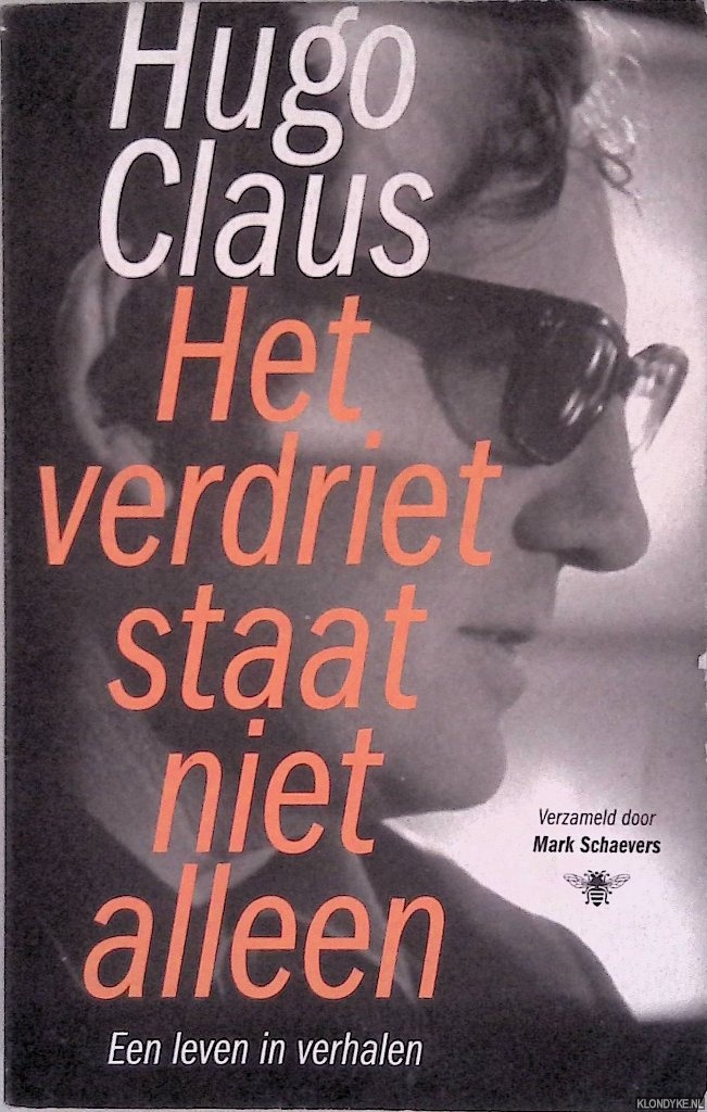 Claus, Hugo - Het verdriet staat niet alleen