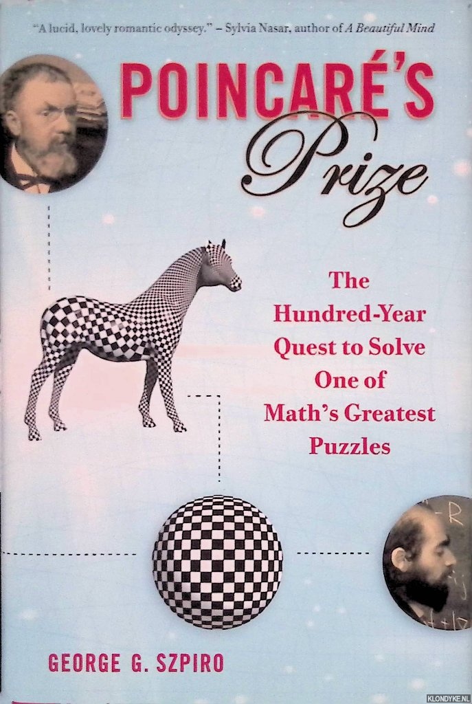 Szpiro, George G. - Poincare's Prize: The Hundred-Year Quest to Solve One of Math's Greatest Puzzles