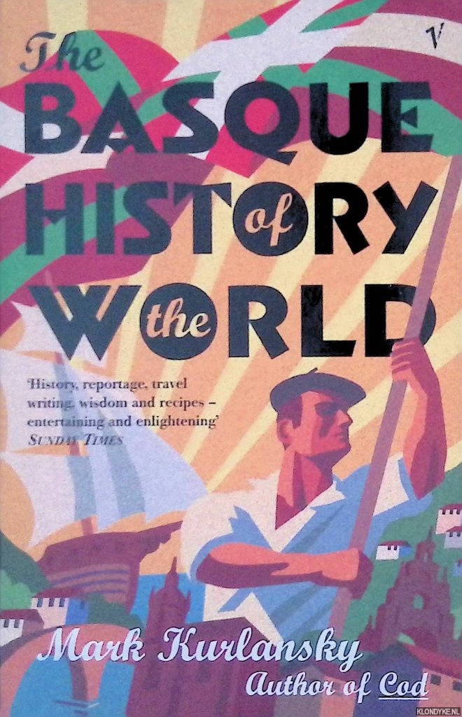 Kurlansky, Mark - The Basque History of the World