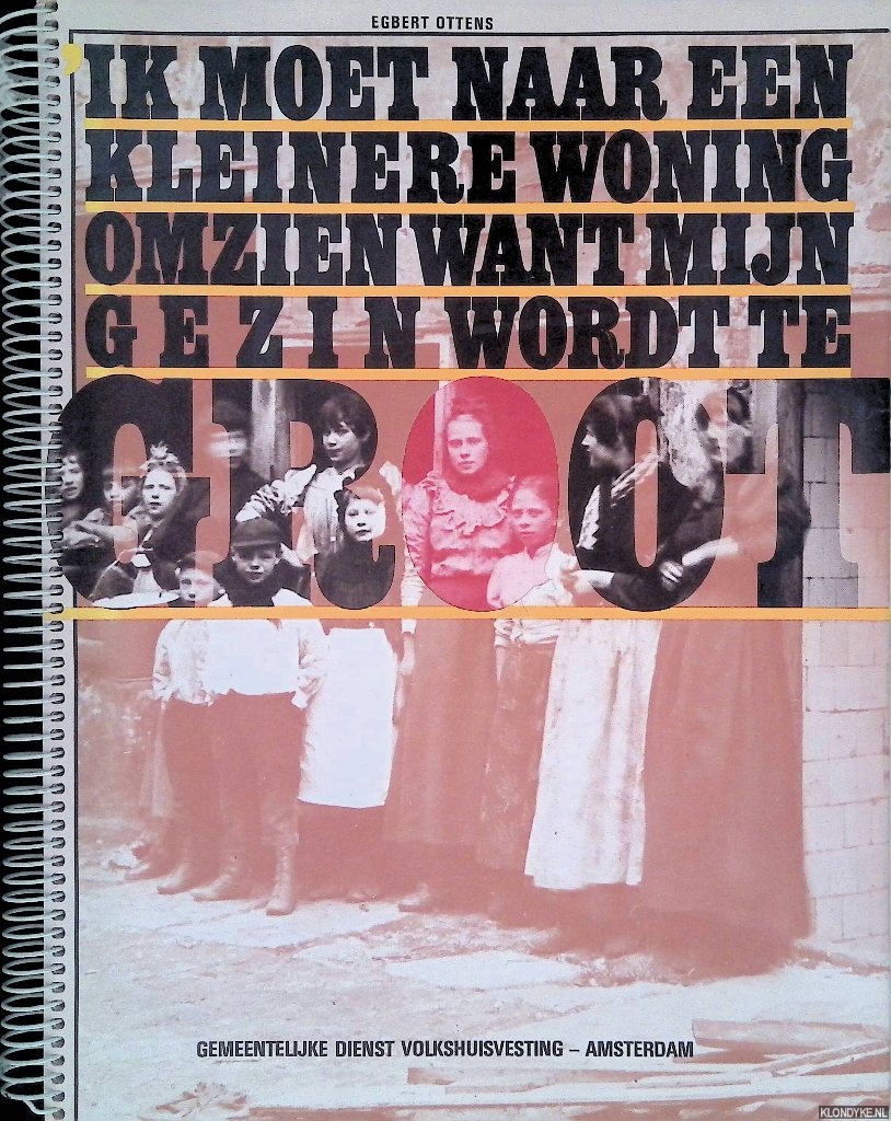 Ottens, Egbert - Ik moet naar een kleinere woning omzien want mijn gezin wordt te groot