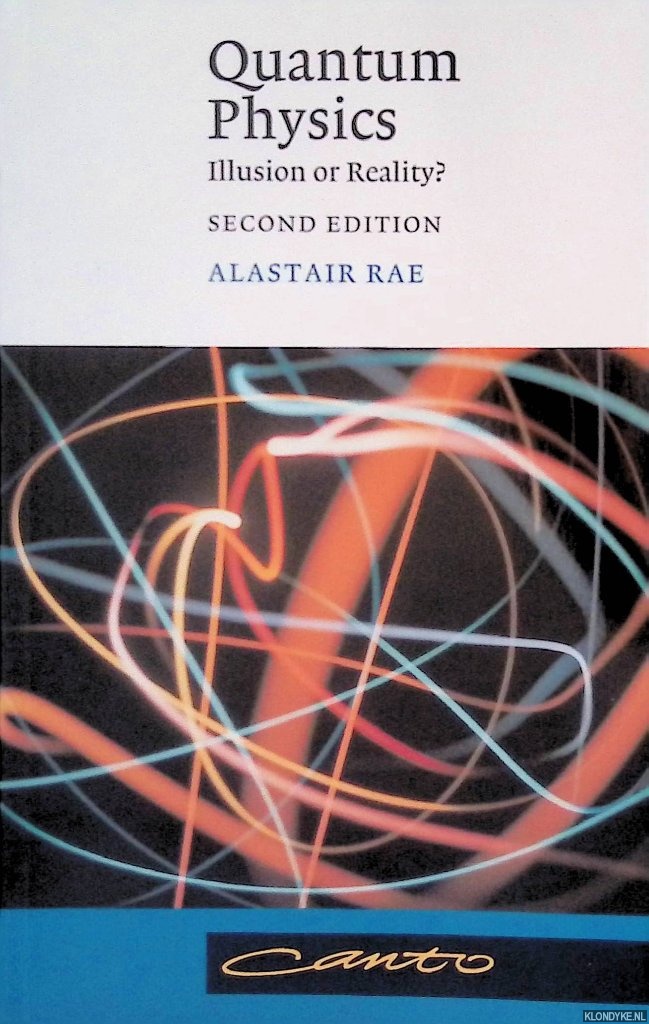 Rae, Alastair - Quantum Physics: Illusion or Reality?