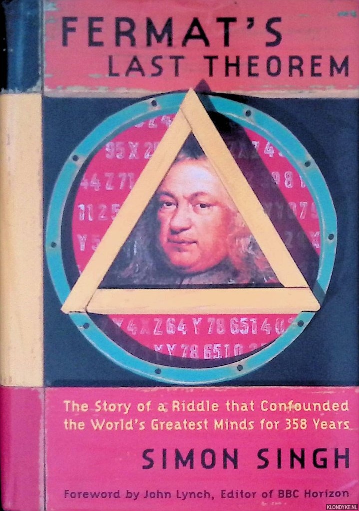 Singh, Simon - Fermat's Last Theorem: The story of a riddle that confounded the world's greatest minds for 358 years