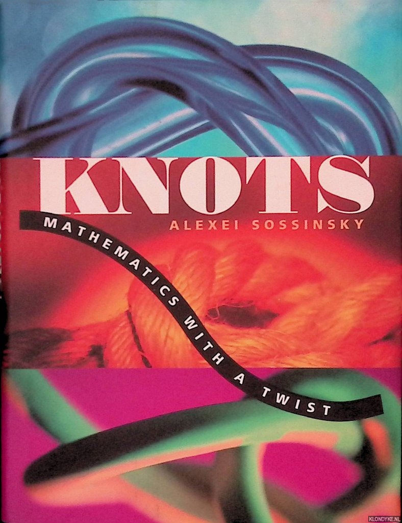 Sosinski, Alexei. - Knots: Mathematics with a Twist