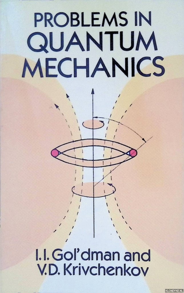 Gol'dman, I.I. & V.D. Krivchenkov - Problems in Quantum Mechanics
