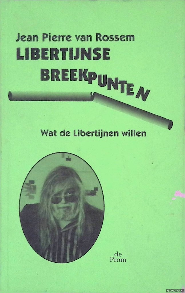 Rossem, Jean Pierre van - Libertijnse breekpunten: Wat de Libertijnen willen