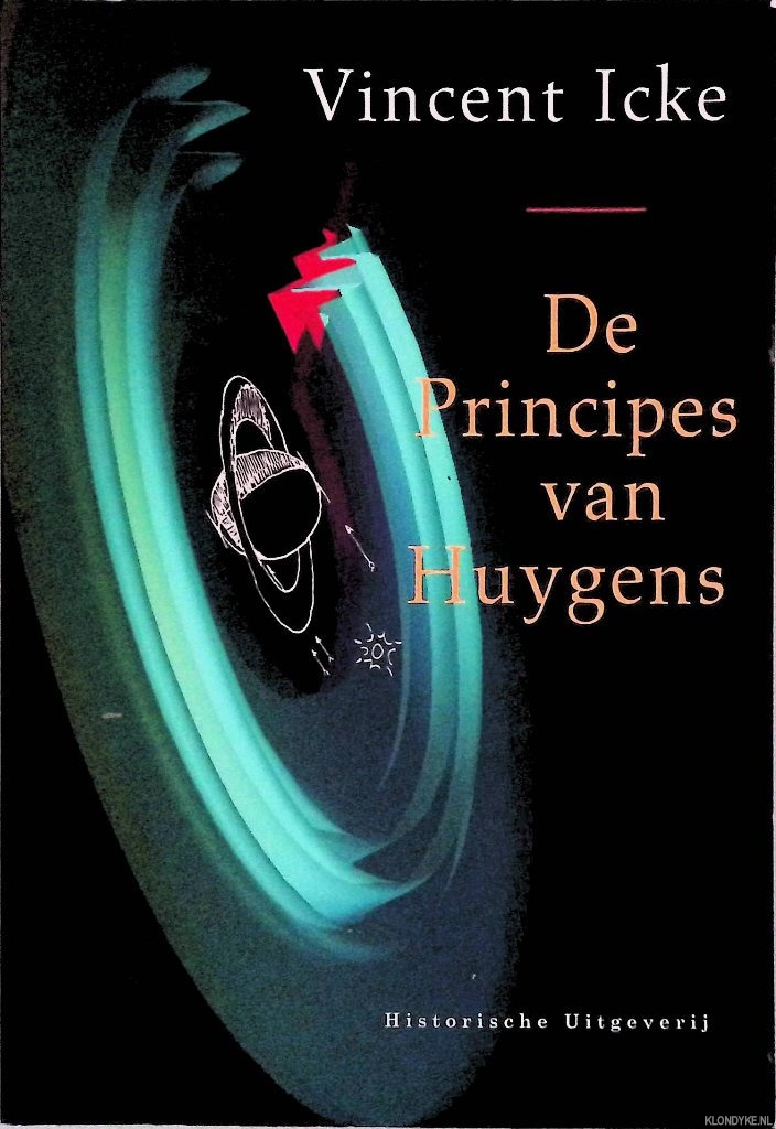 Icke, Vincent - De principes van Huygens
