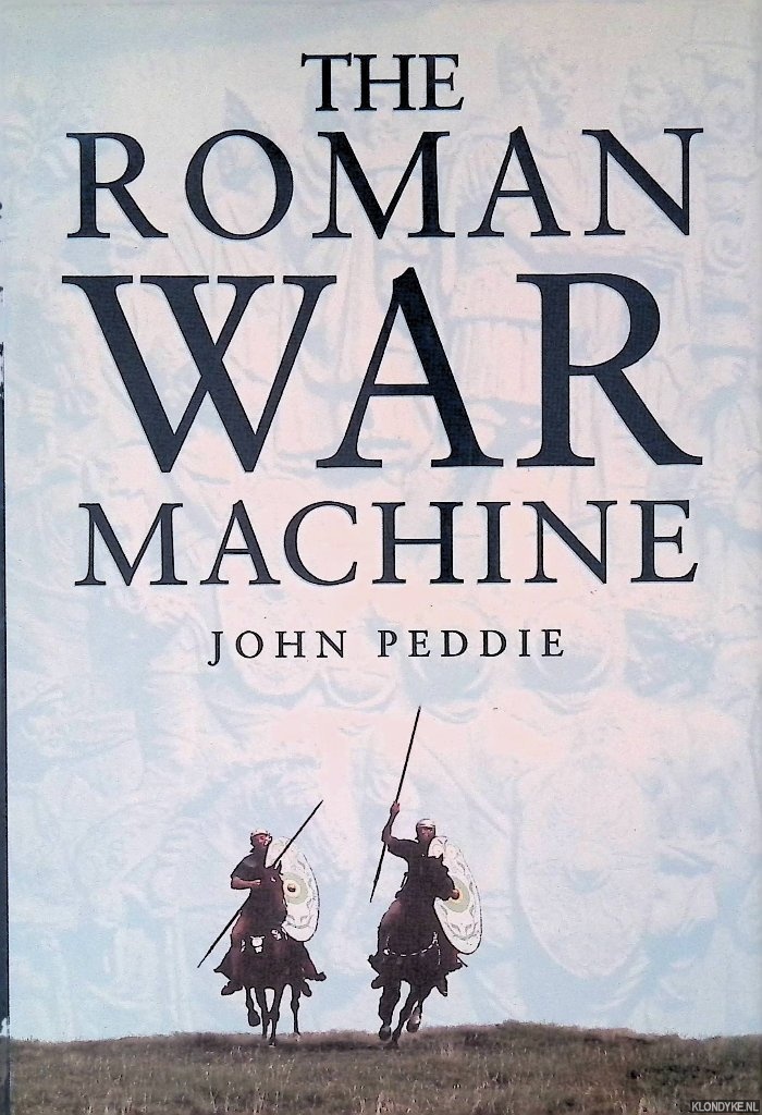 Peddie, John - The Roman War Machine