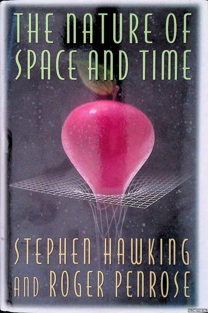 Hawking, Stephen & Roger Penrose - The Nature Of Space And Time