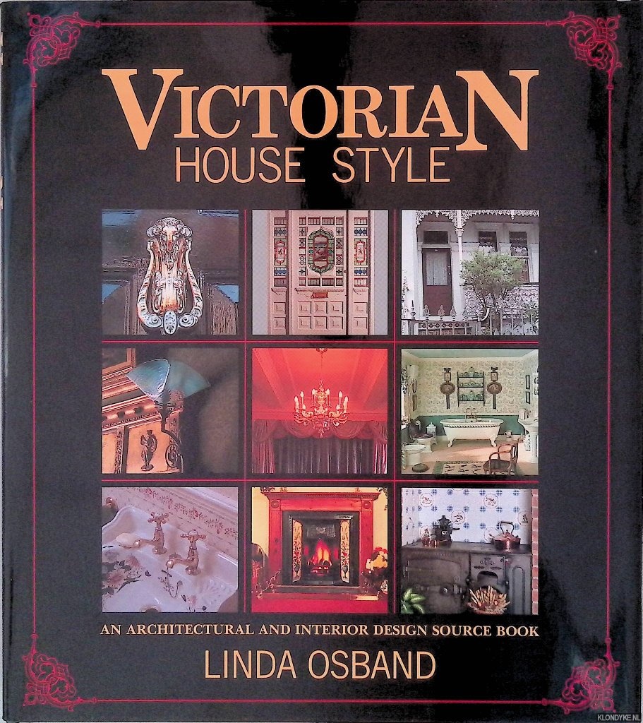Osband, Linda - Victorian House Style: An Architectural and Interior Design Source Book