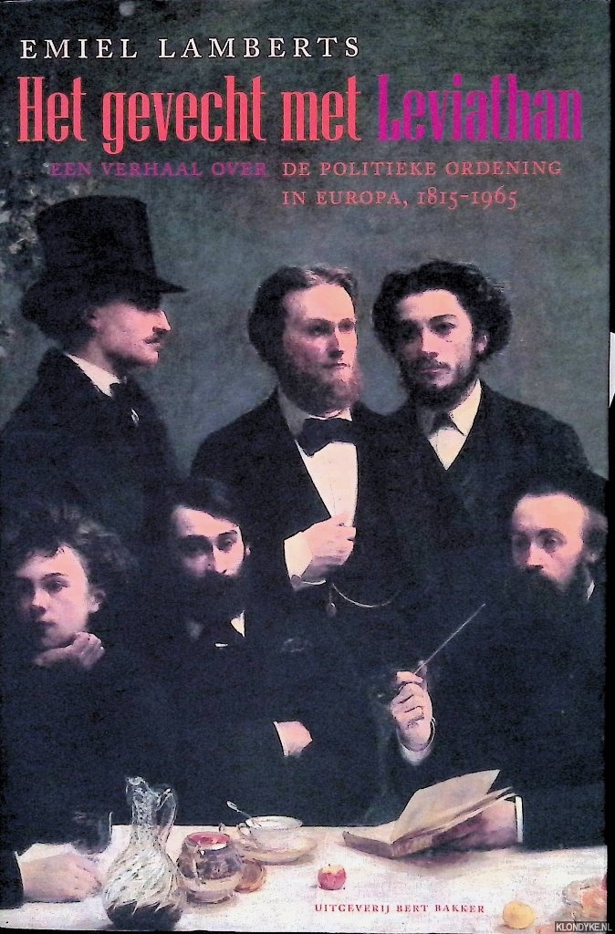 Lamberts, Emiel - Gevecht met Leviathan: Een verhaal over de politieke ordening in Europa 1815-1965