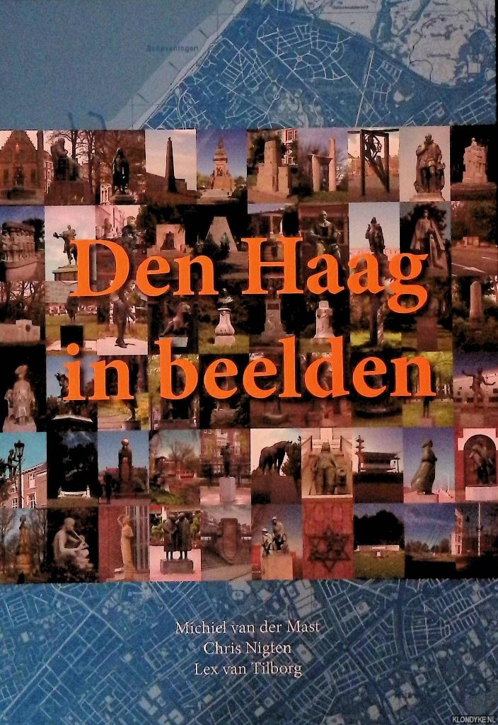 Mast, Michel van der & Chris Nigten & Lex van Tilborg - Den Haag in beelden