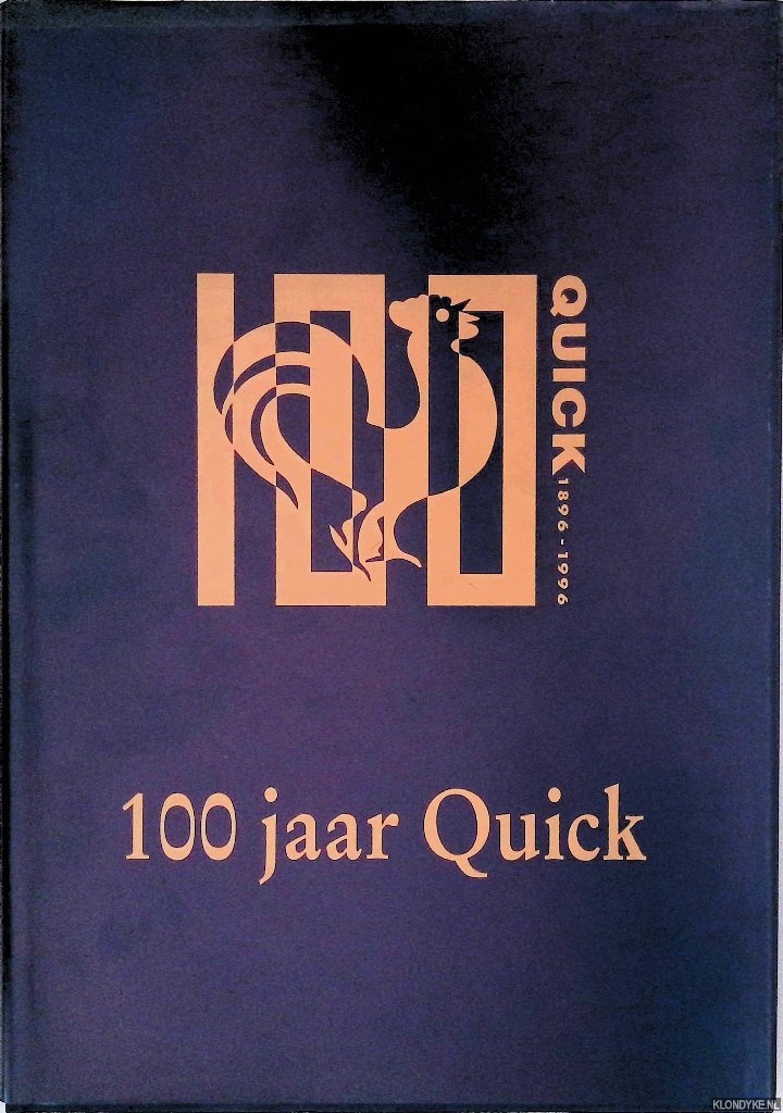 Gigch, Bob van & Frank Wiegerink & Peter Hofman - 100 jaar Quick