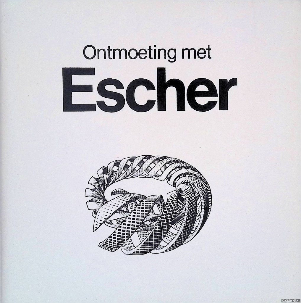 Vermeulen, J.W. - en anderen - Ontmoeting met Escher: Tentoonstelling georganiseerd door de stad Sint-Niklaas