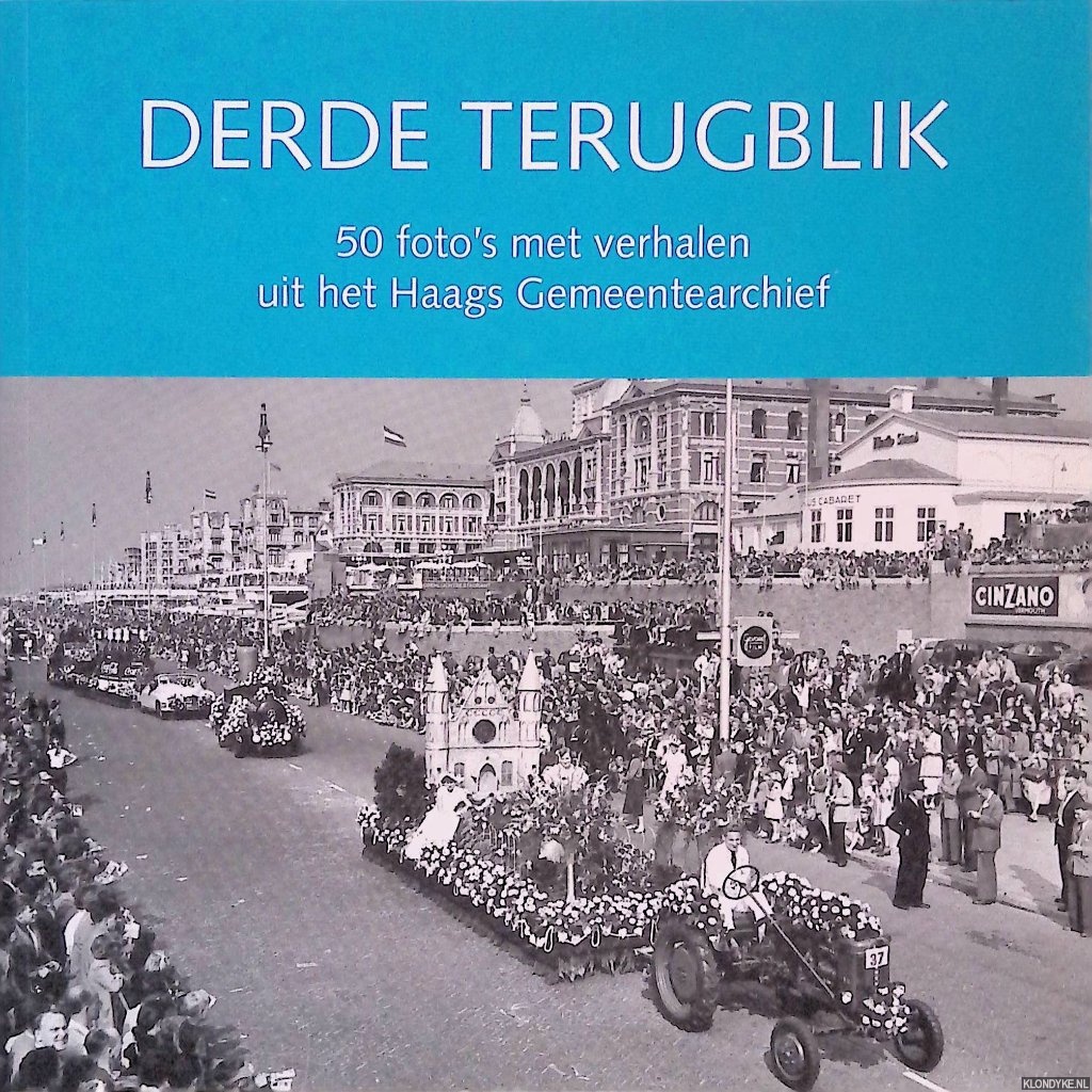 Glaudemans, Corien - Derde terugblik: 50 foto's met verhalen uit het Haags Gemeentearchief