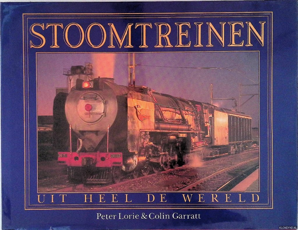 Lorie, Peter & Colin Garratt - Stoomtreinen uit heel de wereld