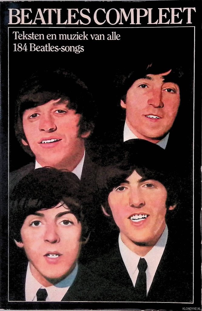 The Beatles - Beatles compleet: teksten en muziek van alle 184 Beatles-songs