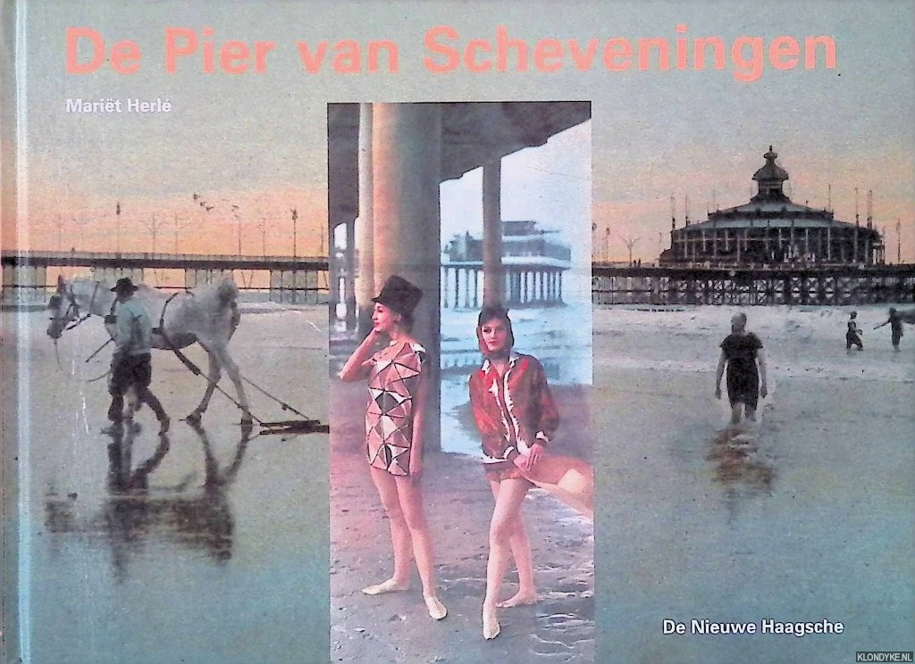 Herl, Marit - De Pier van Scheveningen