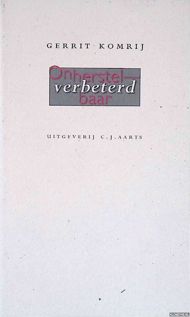Komrij, Gerrit - Onherstelbaar verbeterd