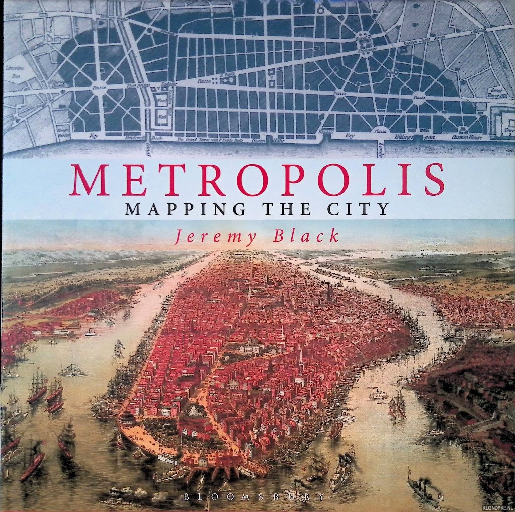 Black, Jeremy - Metropolis: Mapping the City