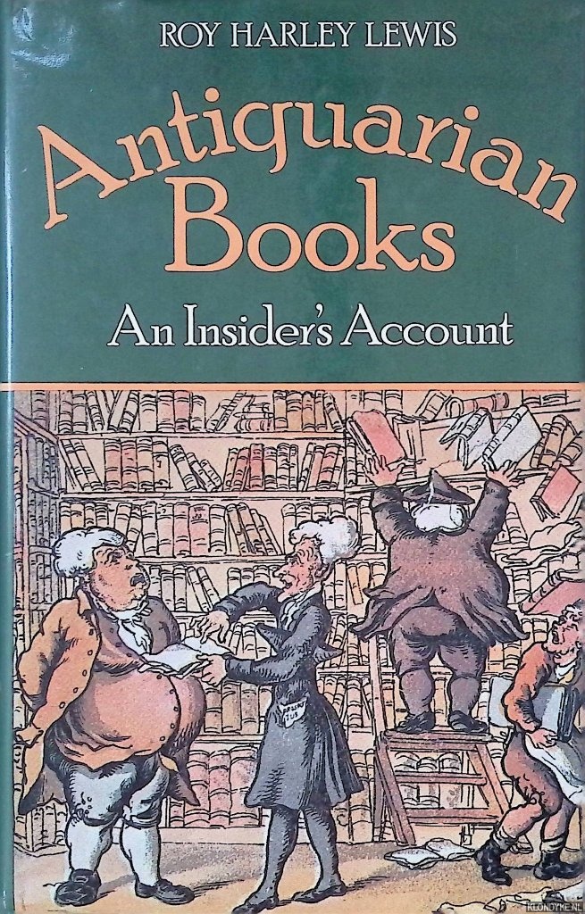 Lewis, Roy Harley - Antiquarian Books: An Insider's Account