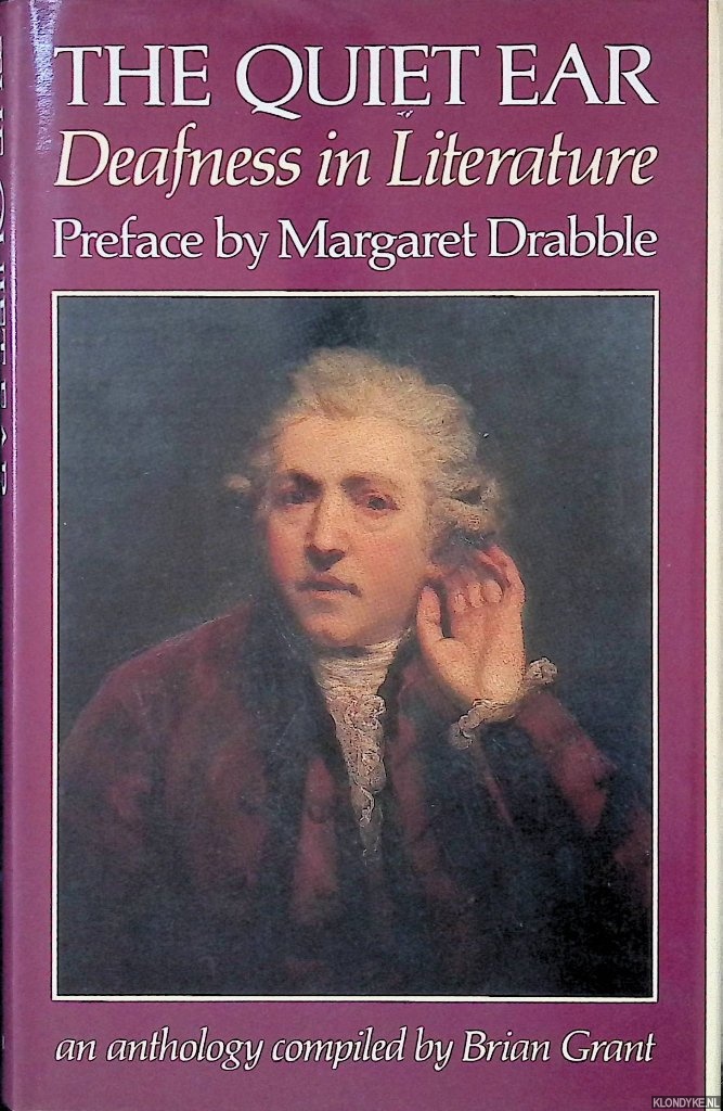 Grant, Brian & Margaret Drabble (preface) - The Quiet Ear: Deafness in Literature
