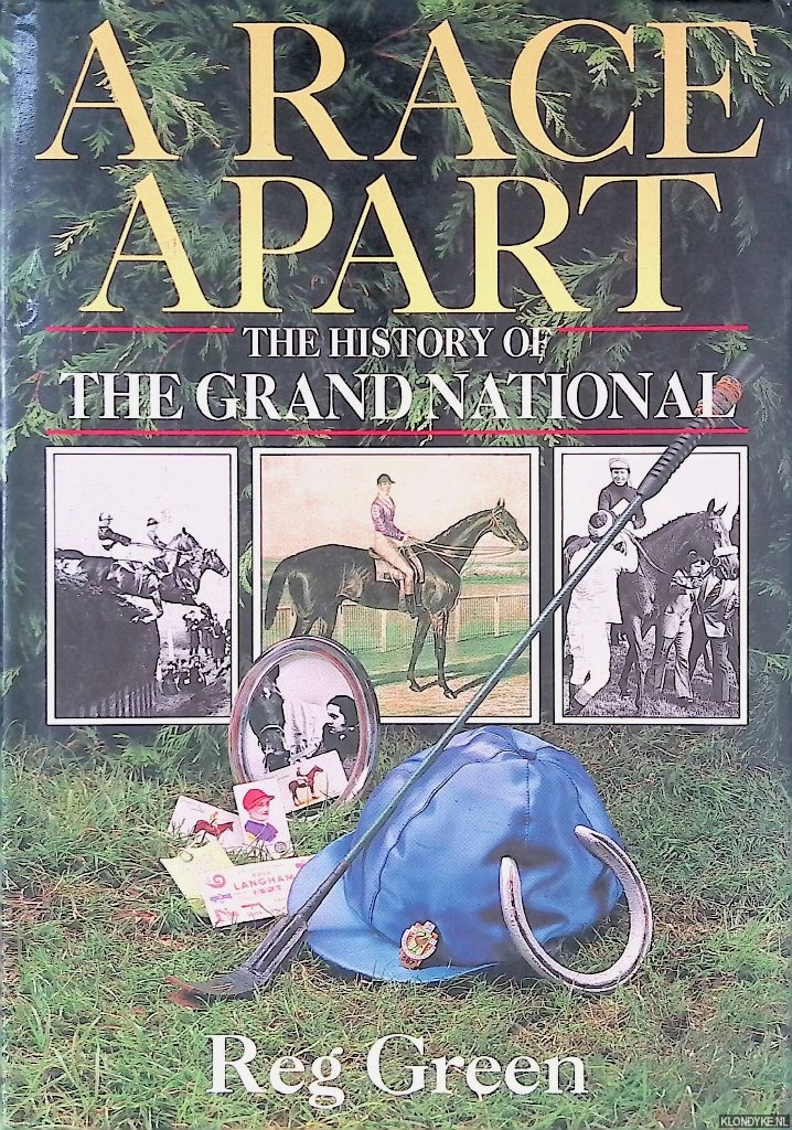Green, Reg - A Race Apart: The History of the Grand National