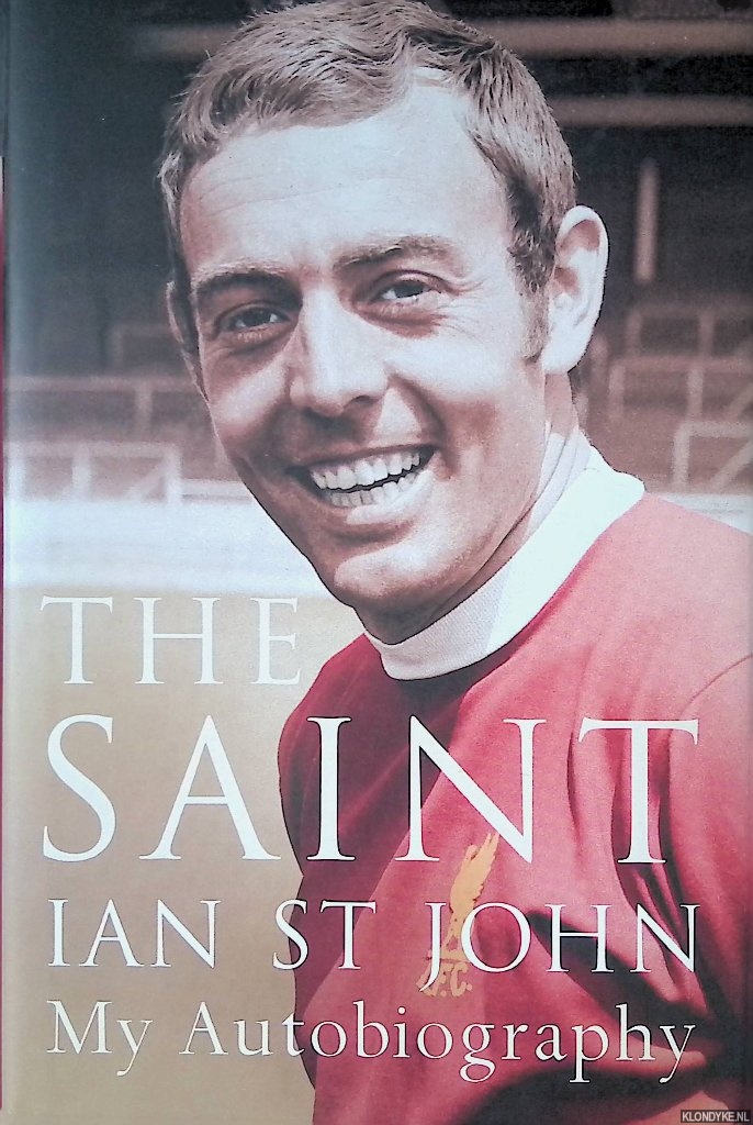 St.John, Ian - The Saint: My Autobiography