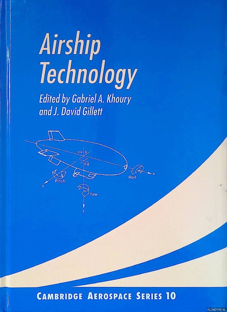 Khoury, Gabriel A. & J. David Gillet (editors) - Airship Technology
