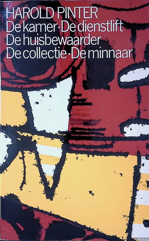 Pinter, Harold - De kamer; De dienstlift; De huisbewaarder; De collectie; De minnaar