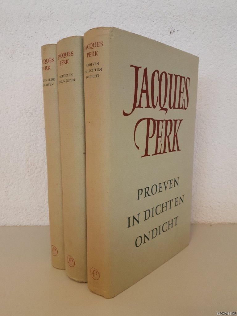 Perk, Jacques - Verzamelde gedichten; Proeven in dicht en ondicht; brieven en documenten (3 delen)