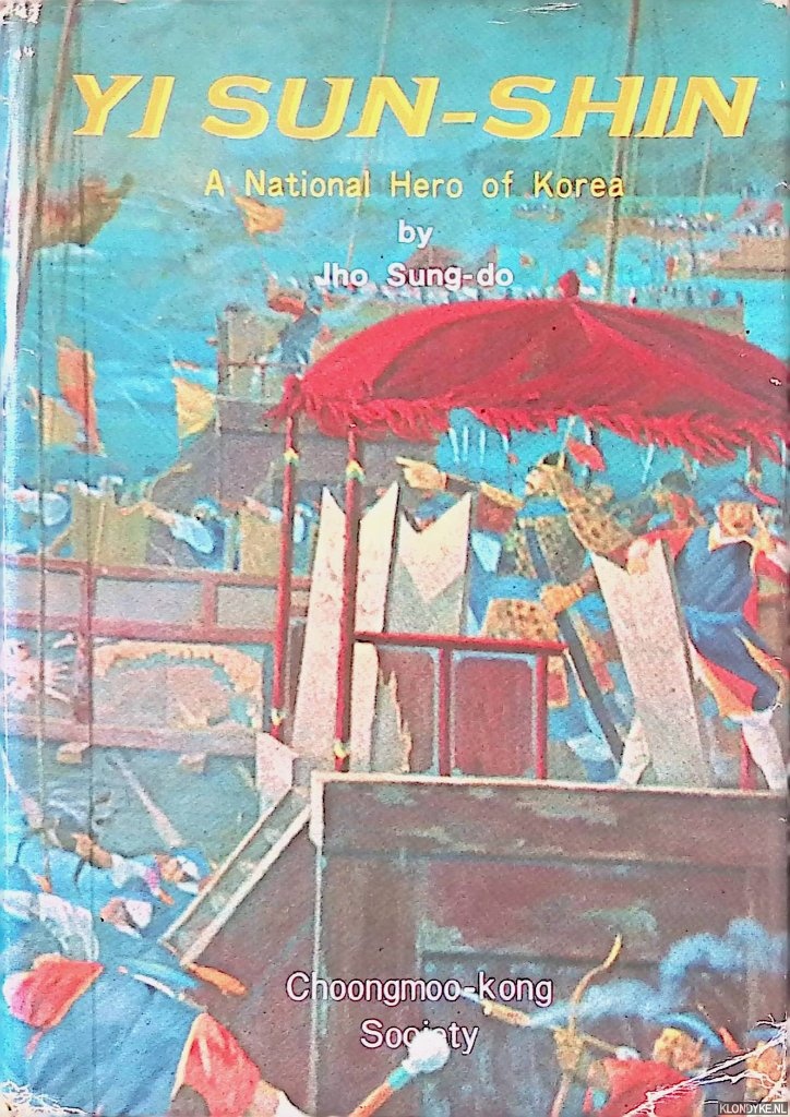 Sung-do, Jho - Yi Sun-shin: A National Hero of Korea