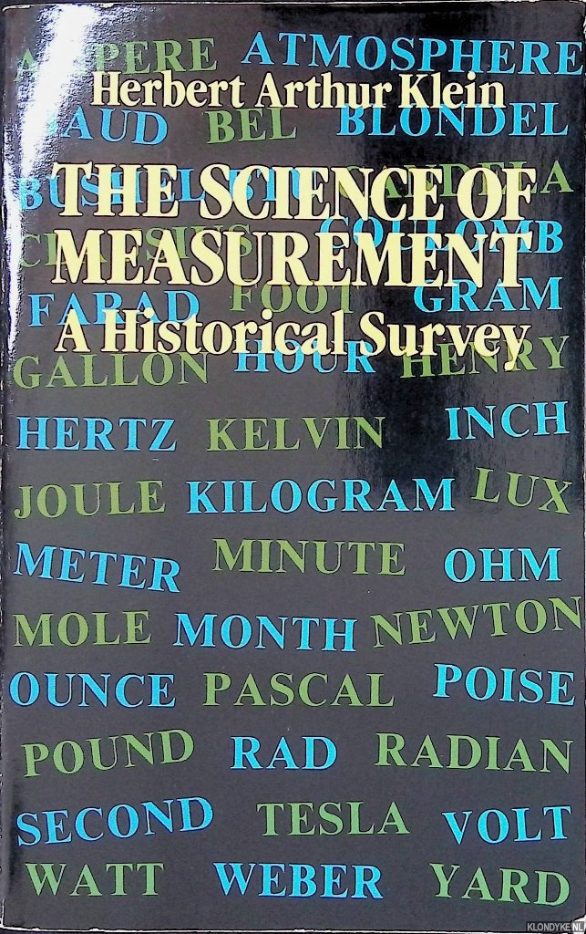 Klein, Herbert Arthur - The Science of Measurement: A Historical Survey