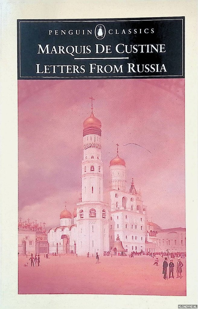 Custine, Marquis de - Letters from Russia