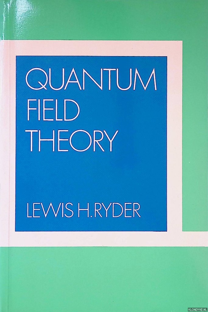 Ryder , Lewis H. - Quantum Field Theory