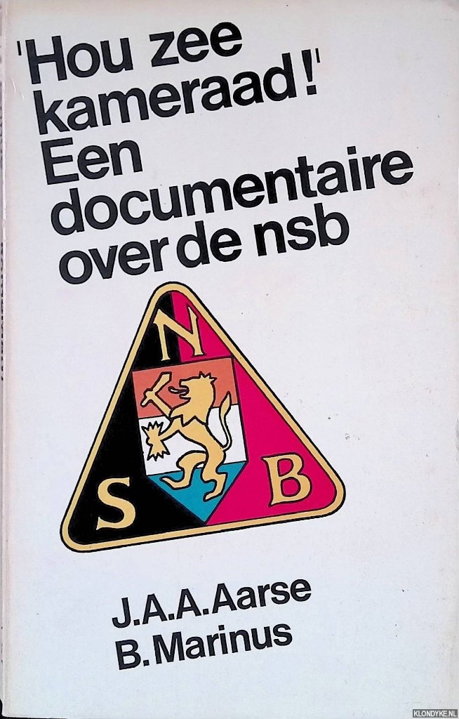 Aarse, J & B. Marinus - 'Houzee kameraad': een documentaire over de NSB