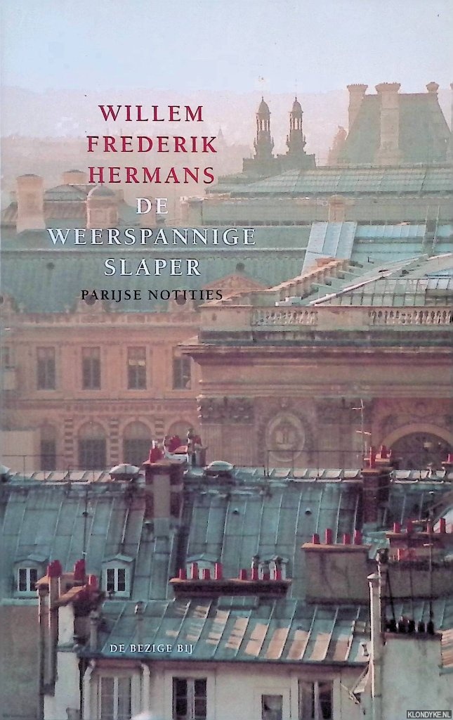 Hermans, Willem Frederik - De weerspannige slaper: Parijse notities