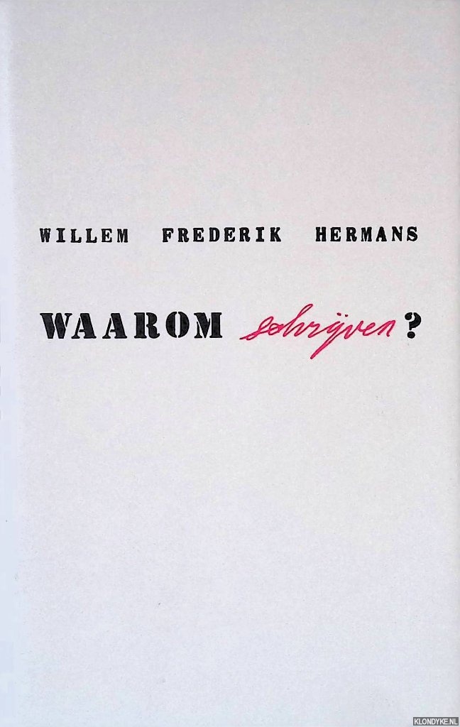 Hermans, Willem Frederik - Waarom schrijven?