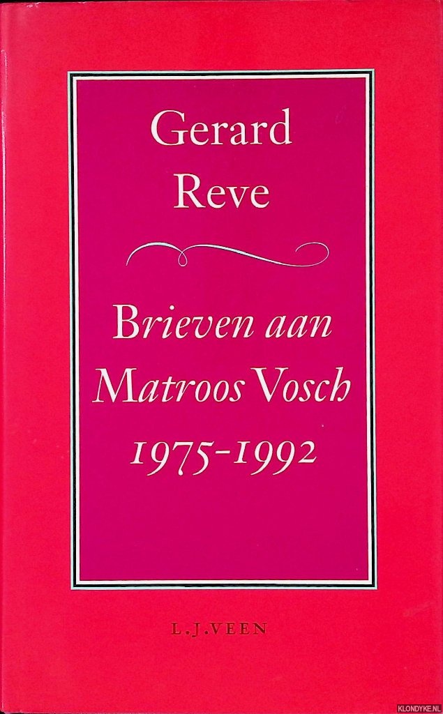 Reve, Gerard - Brieven aan Matroos Vosch: 1975-1992