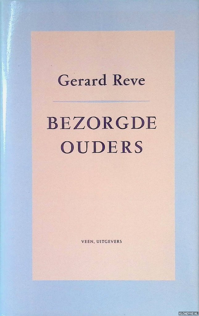 Reve, Gerard - Bezorgde ouders