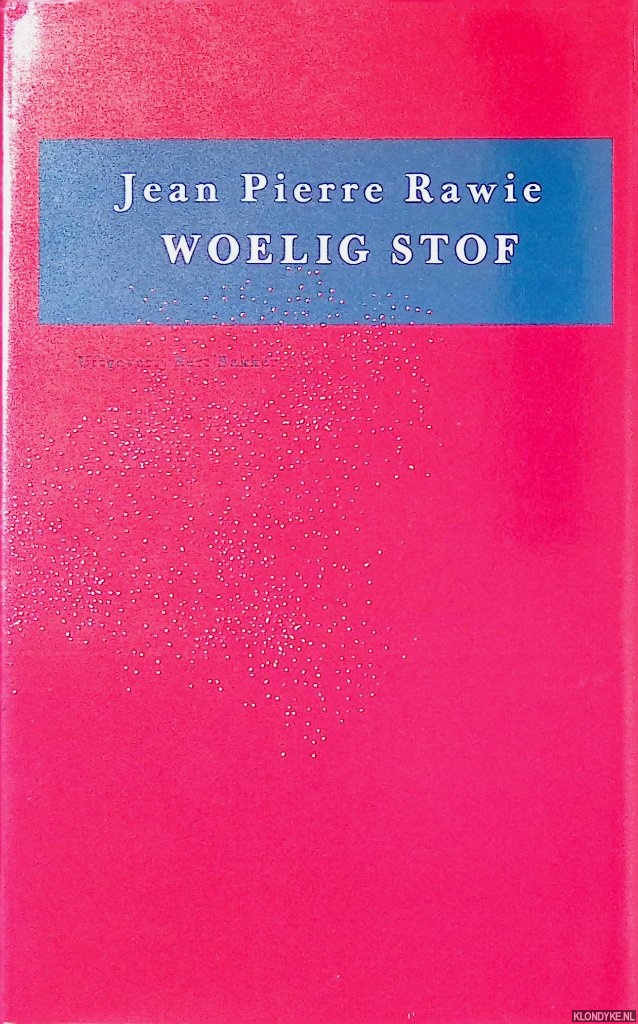 Rawie, Jean-Pierre - Woelig stof
